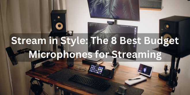 Best Microphone for Streaming